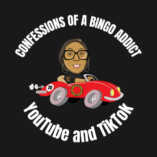 Confessions Of A Bingo Addict T-Shirt