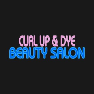 Curl Up & Dye Beauty Salon - The Blues Brothers T-Shirt