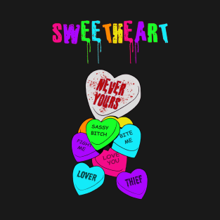 SWEETHEART (style 2...  Never Yours) T-Shirt