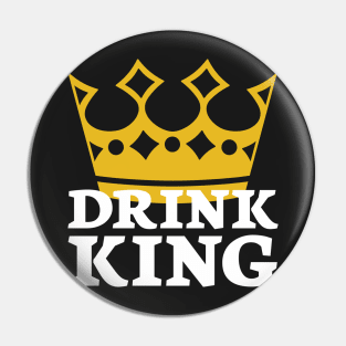 Drink King - Drinking Crown Funny Mens Royalty Pin