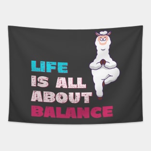 Life is all about balance Tapestry