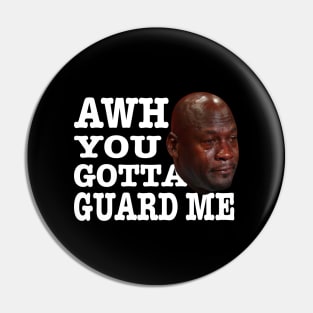 Basketball Lover AWH You Gotta Guard Me Pin