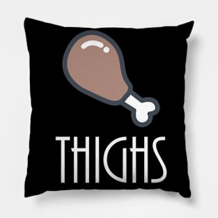 I like big thighs and i can't lie Pillow