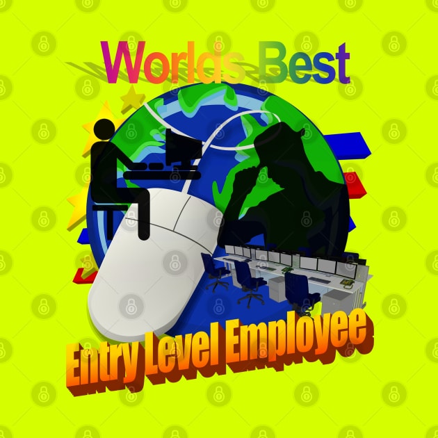 Worlds Best Entry Level Employee by blueversion