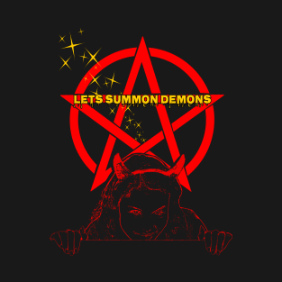 Lets Summon Demons T-Shirt