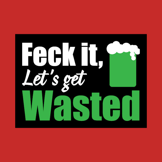 Feck it let's get wasted (black) by nektarinchen