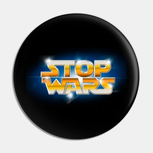 STOP WARS Pin