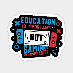 Education Important Gaming Importanter Funny Gamer Boys Kids Magnet