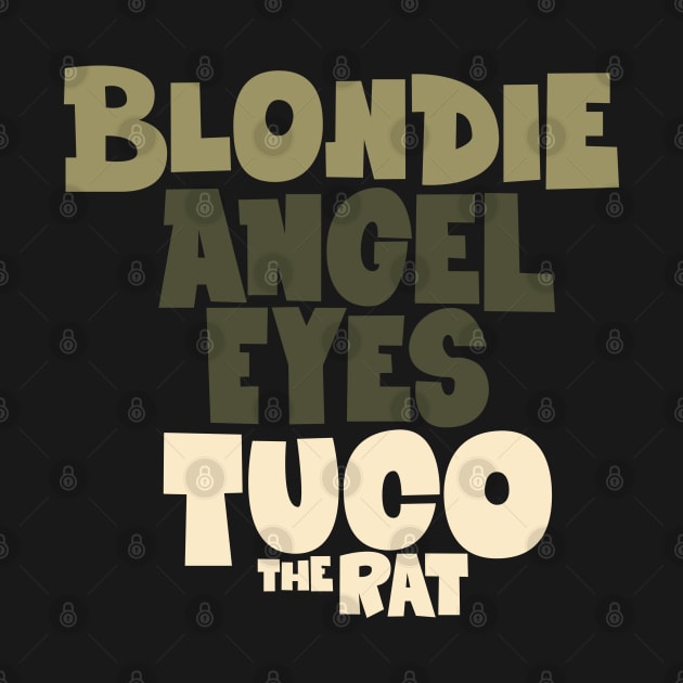 Blondie, Angels Eyes and Tuco - The Good, the Bad, and the Ugly Tribute by Boogosh