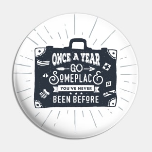 Once A Year Go Someplace. Baggage, Travel. Adventure. Motivational Quote Pin