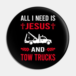 I Need Jesus And Tow Truck Trucks Pin