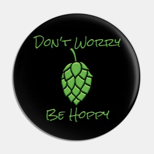 Don't Worry Be Hoppy Pin