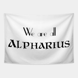 We are all ALPHARIUS Tapestry