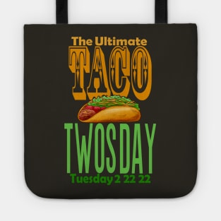 The ultimate taco Twos Day 2s day 2 22 22 February Tote