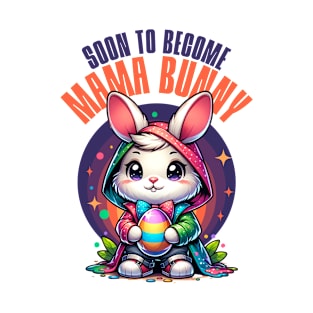 Soon To Become Mama Bunny T-Shirt