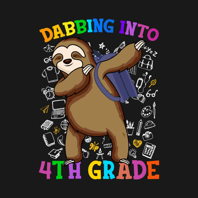 Dabbing Into 4th Grade Sloth Shirt Back To School Gifts by hardyhtud