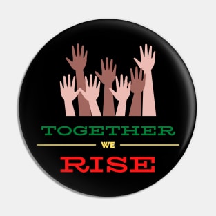 Together We Rise Pin