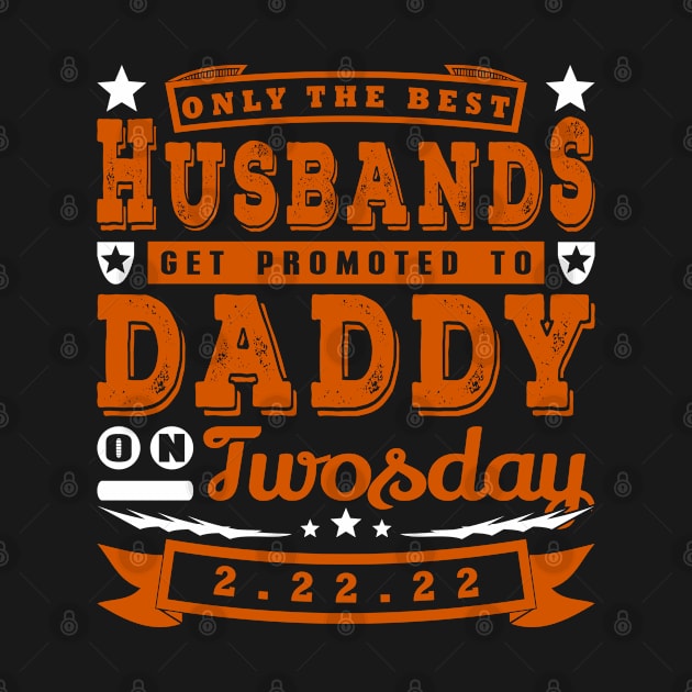 Promoted To Daddy on Twosday Typography White Brown Text by JaussZ