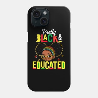 Pretty Black & Educated African American Black History Month Phone Case