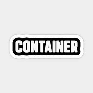 Don't Damage The Container Magnet