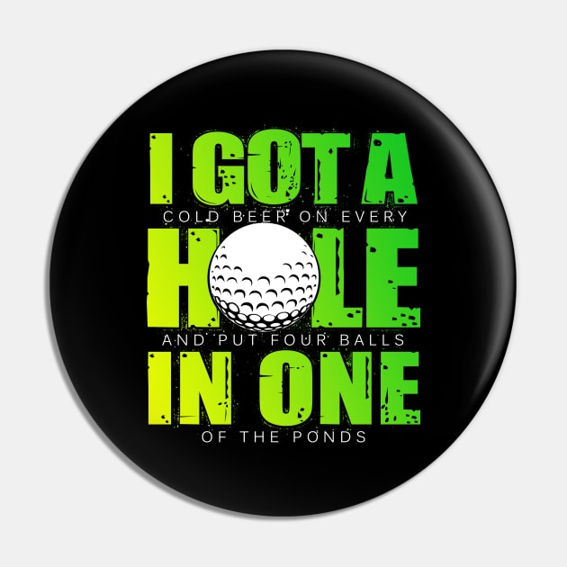 I Got A Hole In One - Golf Pin by golf365
