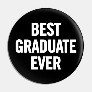 Best Graduate Ever Pin