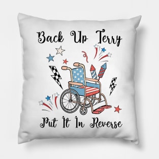 Back Up Terry Put It In Reverse Firework Vintage 4th Of July Pillow