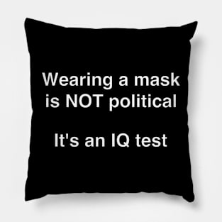 Wearing a Mask is not Polltical Pillow