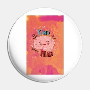 Be Kind to Your Mind 3 Pin