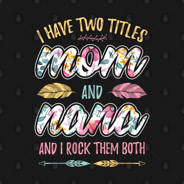 I have Two Titles Mom and Nana by aneisha