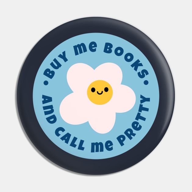 Buy me books and call me pretty Pin by medimidoodles