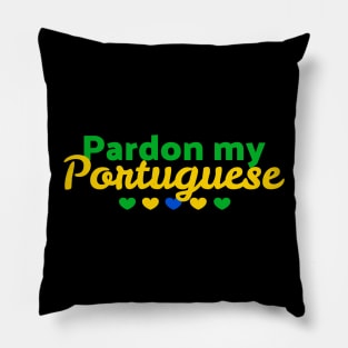 Pardon my Portuguese Pillow