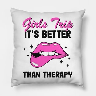 Girls Trip It's Better Than Therapy Party Bachelorette Vacation Pillow