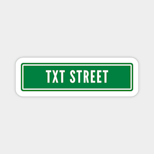 Street Sign TXT Magnet