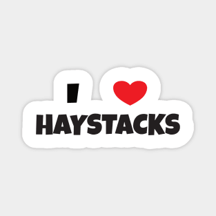 I Love Haystacks 2 Black Magnet