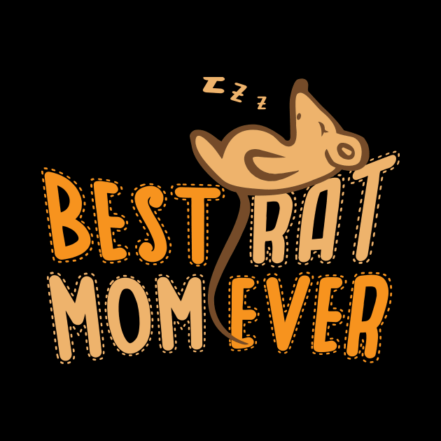 Best Rat Mom Ever by GuiltlessGoods