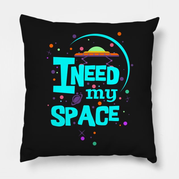 I Need My Space - turquoise colorful message Pillow by EDDArt