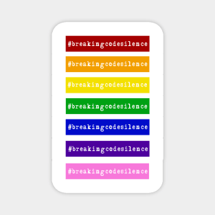 #breakingcodesilence Rainbow Alliance Magnet