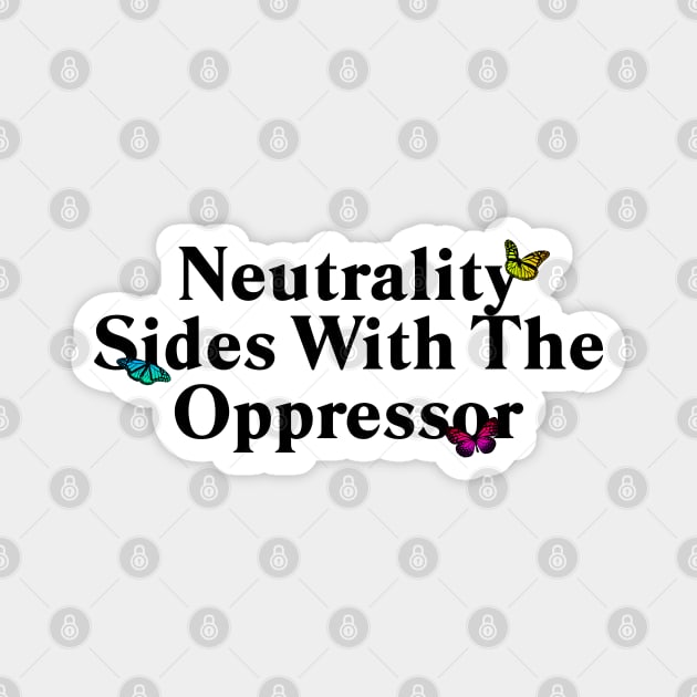 Neutrality Sides With The Oppressor - Protest Magnet by Football from the Left
