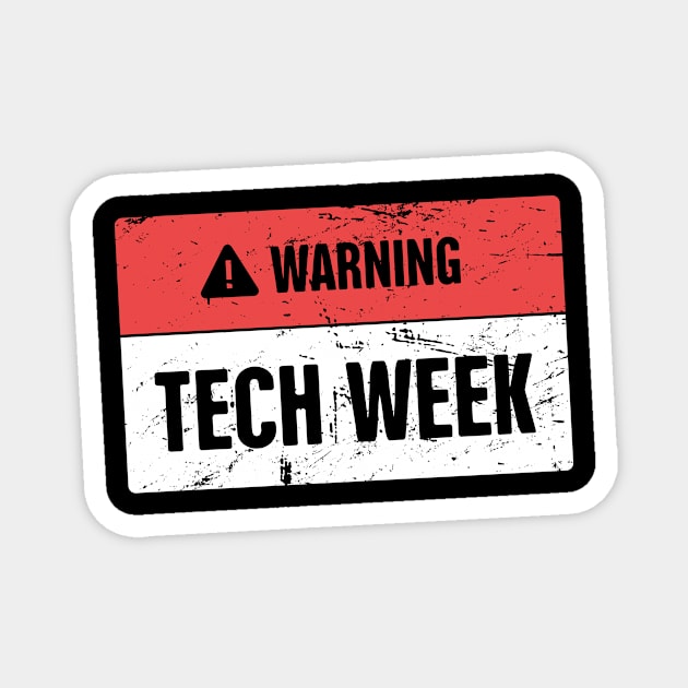 Tech Week | Drama Theater Sign Magnet by Wizardmode
