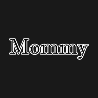 Mommy T-Shirt