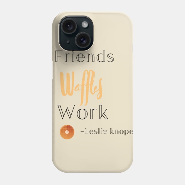 Leslie knope quote logo Phone Case by Lindseysdesigns