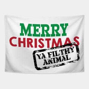 Merry Christmas Ya Filthy Animal © GraphicLoveShop Tapestry