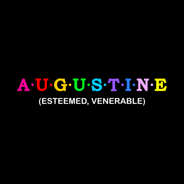 Augustine - Esteemed, Venerable by Koolstudio