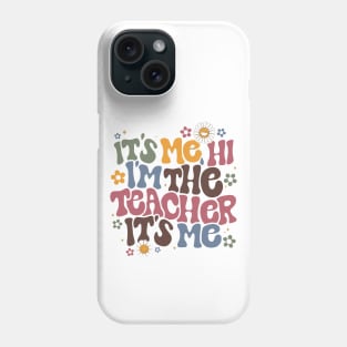 Cute Teacher , Hi It's Me Graphic, Fun Classroom Phone Case