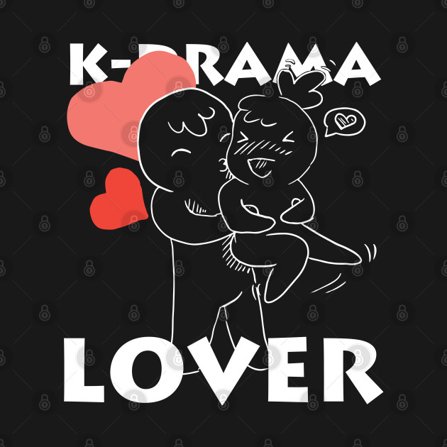 Disover K Drama Love - K Drama - T-Shirt