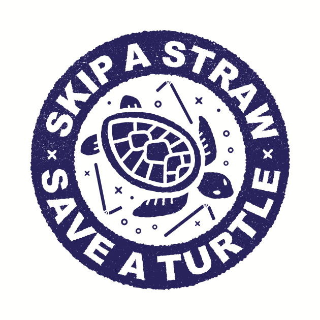 Skip A Straw Save A Turtle - Plastic Straws by bangtees