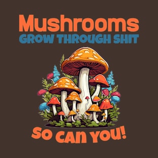 Mushroom Mental Growth Inspiration T-Shirt