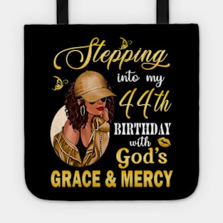 Stepping Into My 44th Birthday With God's Grace & Mercy Bday Tote