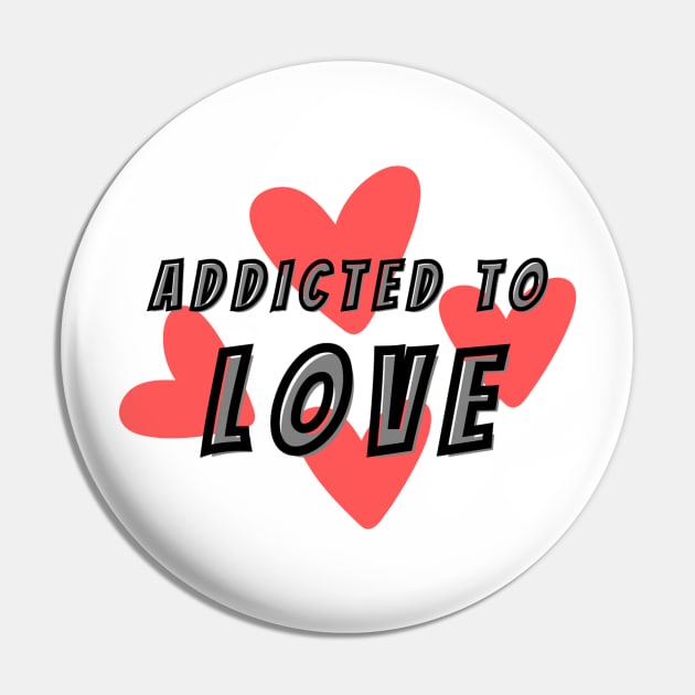 Addicted to Love Pin by Mihadom